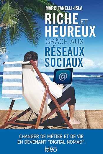 Riche & Heureux grâce aux réseaux sociaux (EBook)
